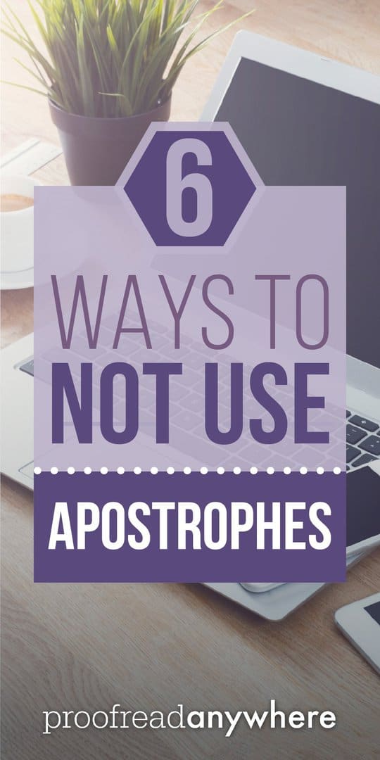My punctuation pet peeve? When people incorrectly use an apostrophe!