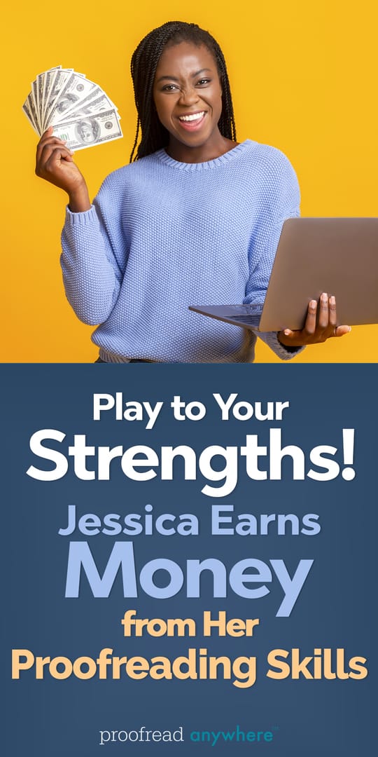 Cut the learning time in half when you play to your strengths and make use of your proofreading skills!