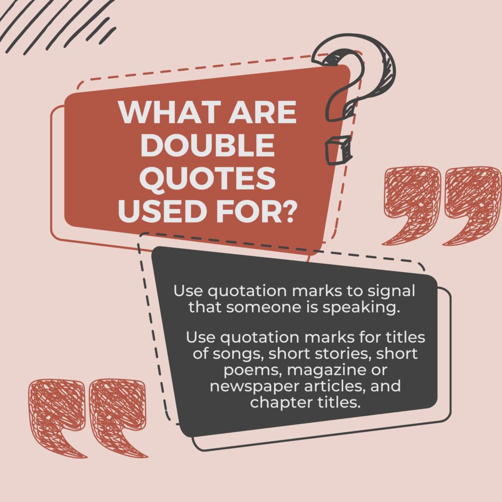 What are double quotes used for? 