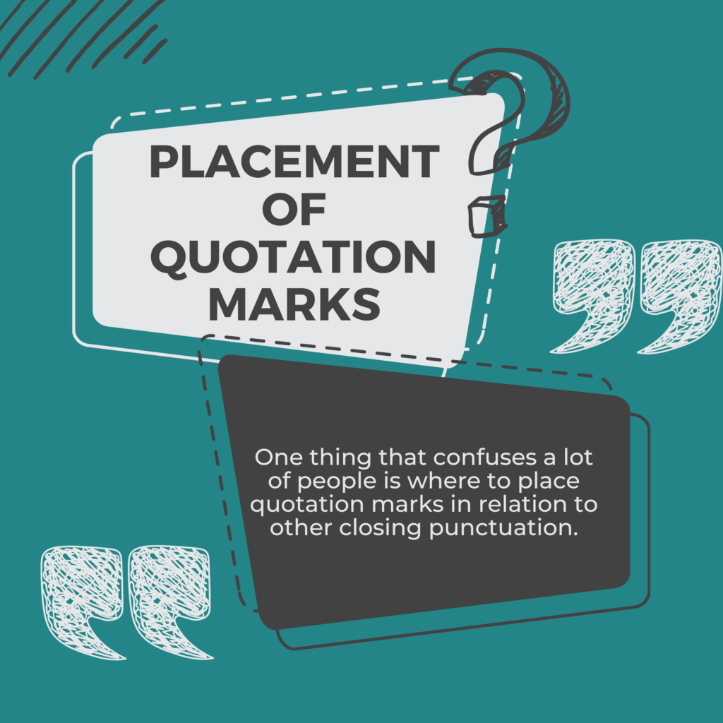 where do you place quotation marks? 