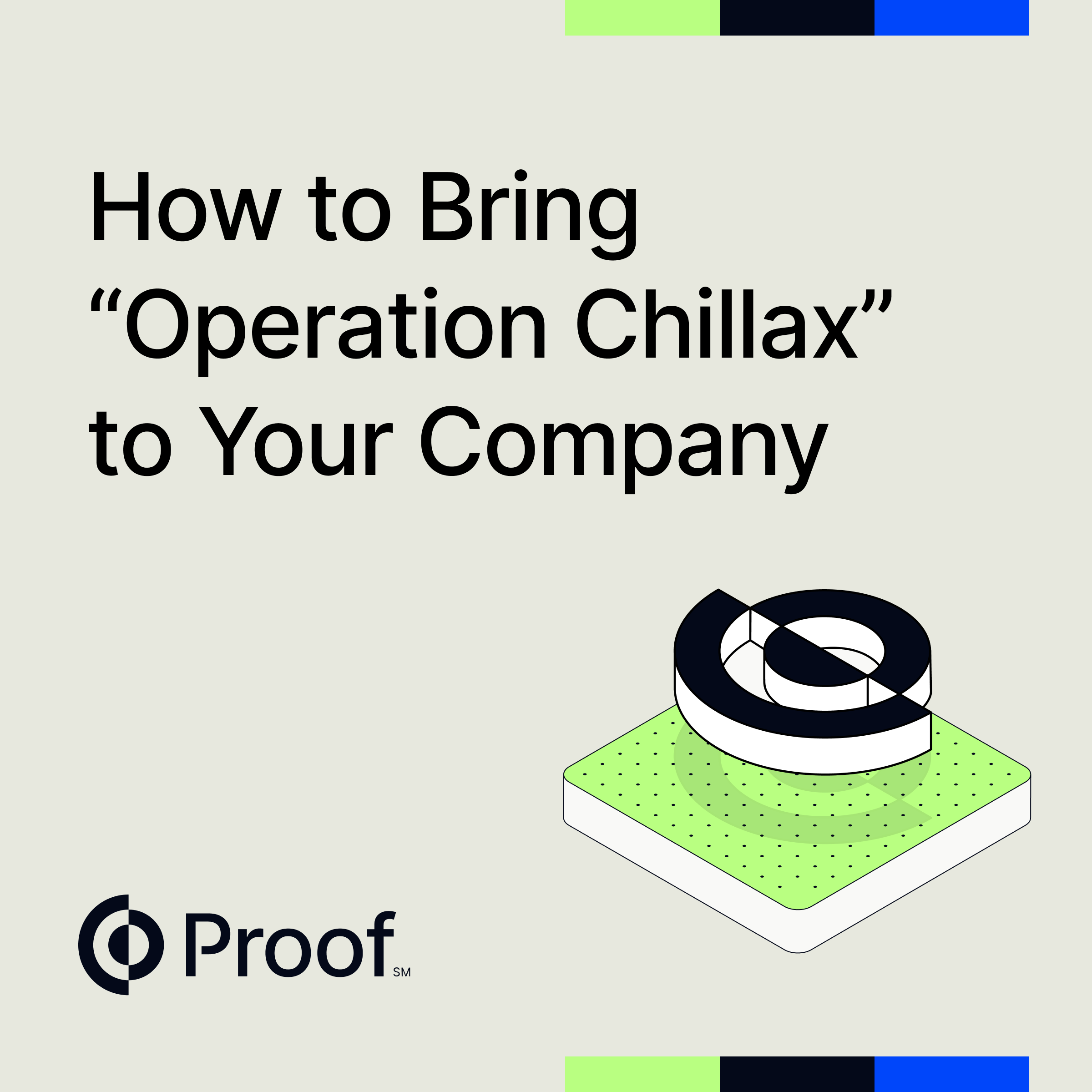How You Can Bring Operation Chillax to Your Company